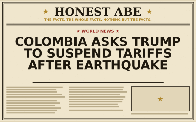 Colombia Asks Trump to Suspend Tariffs After Earthquake