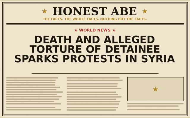Death and Alleged Torture of Detainee Sparks Protests in Syria