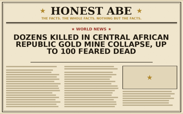 Dozens Killed in Central African Republic Gold Mine Collapse, Up to 100 Feared Dead
