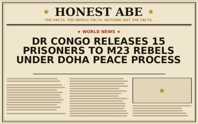 DR Congo Releases 15 Prisoners to M23 Rebels Under Doha Peace Process