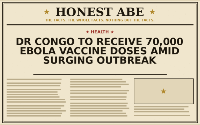 DR Congo to Receive 70,000 Ebola Vaccine Doses Amid Surging Outbreak