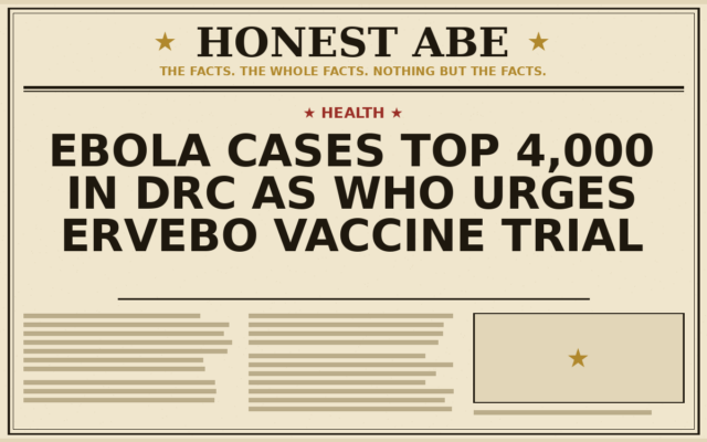 Ebola Cases Top 4,000 in DRC as WHO Urges Ervebo Vaccine Trial