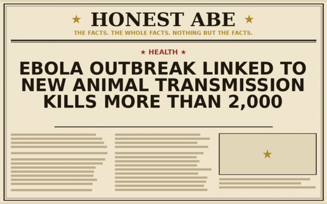 Ebola Outbreak Linked to New Animal Transmission Kills More Than 2,000