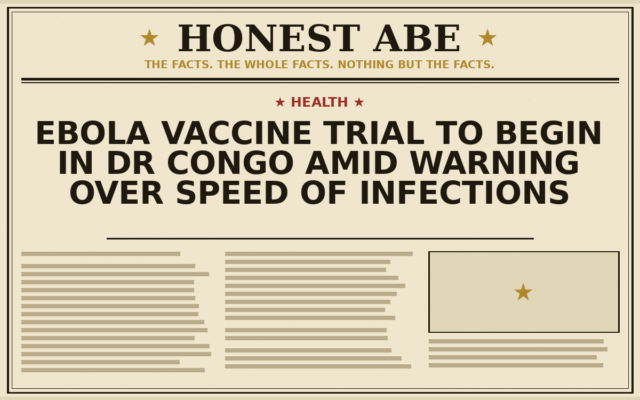 Ebola Vaccine Trial to Begin in DR Congo Amid Warning Over Speed of Infections