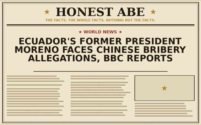 Ecuador’s Former President Moreno Faces Chinese Bribery Allegations, BBC Reports
