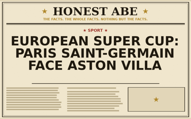 European Super Cup: Paris Saint-Germain Face Aston Villa