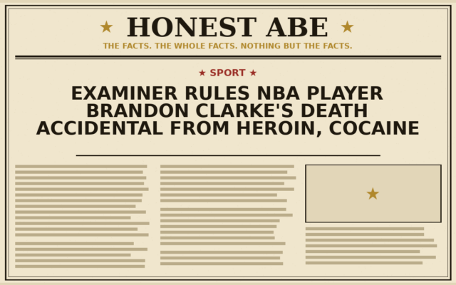Examiner Rules NBA Player Brandon Clarke’s Death Accidental From Heroin, Cocaine