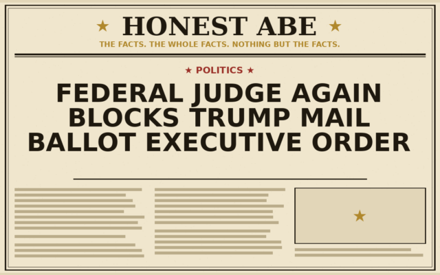 Federal Judge Again Blocks Trump Mail Ballot Executive Order
