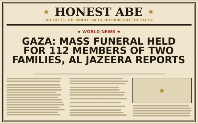 Gaza: Mass Funeral Held for 112 Members of Two Families, Al Jazeera Reports