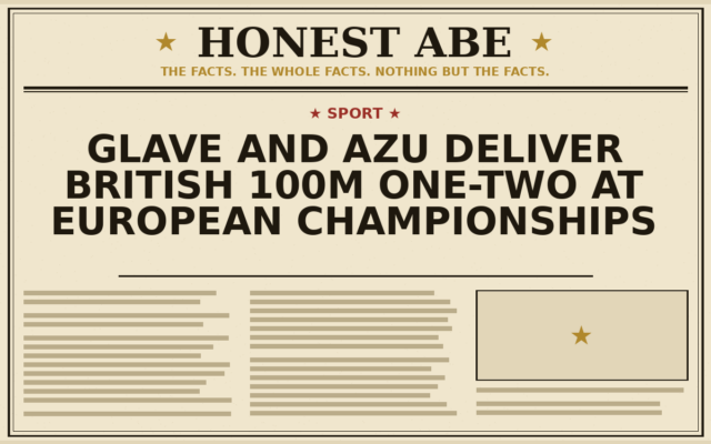 Glave and Azu Deliver British 100m One-Two at European Championships