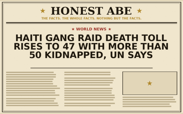Haiti Gang Raid Death Toll Rises to 47 With More Than 50 Kidnapped, UN Says