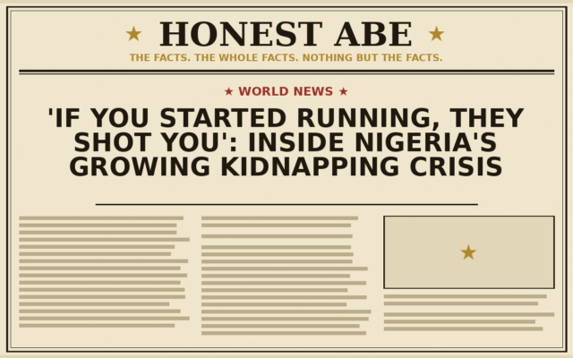 ‘If You Started Running, They Shot You’: Inside Nigeria’s Growing Kidnapping Crisis