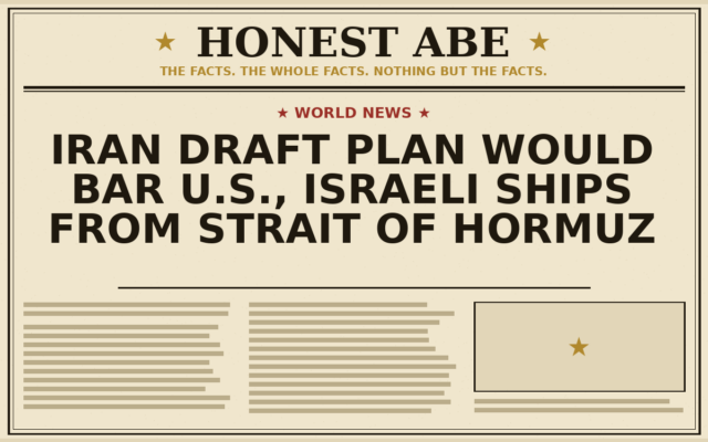 Iran Draft Plan Would Bar U.S., Israeli Ships From Strait of Hormuz