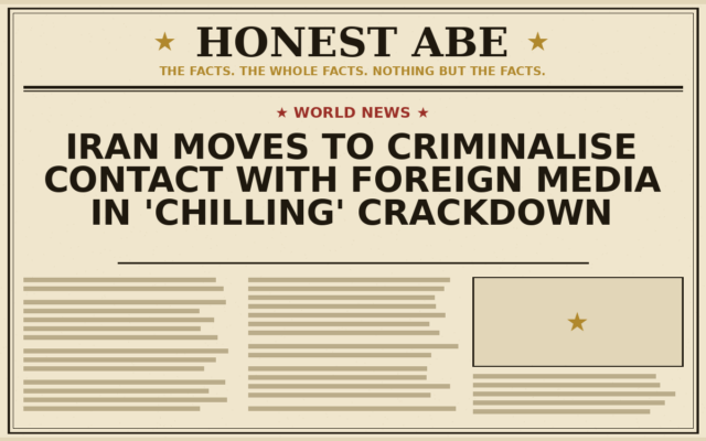 Iran Moves to Criminalise Contact With Foreign Media in ‘Chilling’ Crackdown
