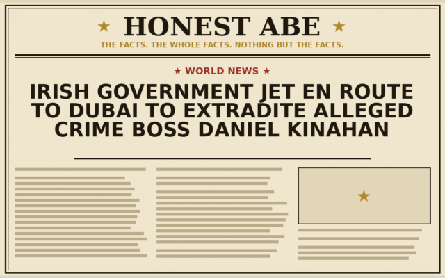 Irish Government Jet En Route to Dubai to Extradite Alleged Crime Boss Daniel Kinahan