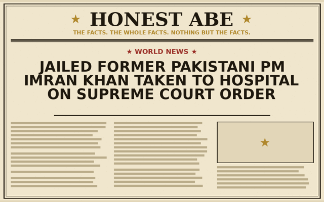 Jailed Former Pakistani PM Imran Khan Taken to Hospital on Supreme Court Order