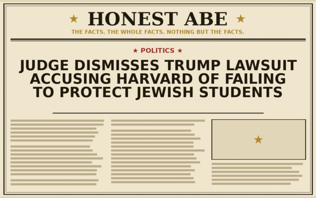 Judge Dismisses Trump Lawsuit Accusing Harvard of Failing to Protect Jewish Students