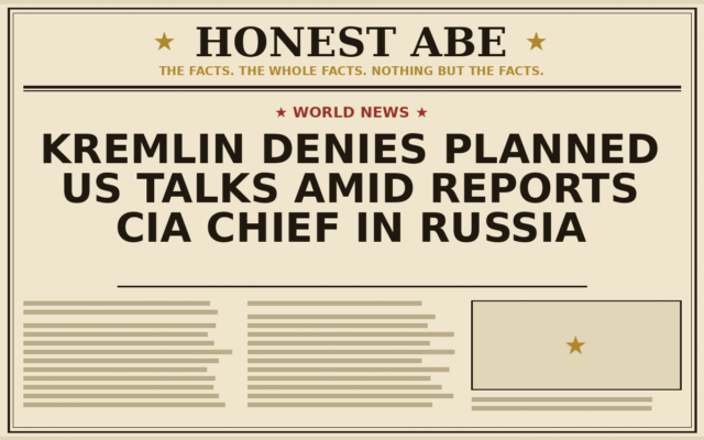 Kremlin Denies Planned US Talks Amid Reports CIA Chief in Russia