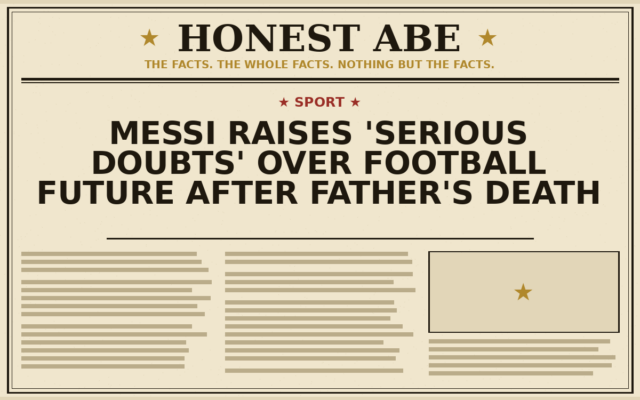 Messi Raises ‘Serious Doubts’ Over Football Future After Father’s Death
