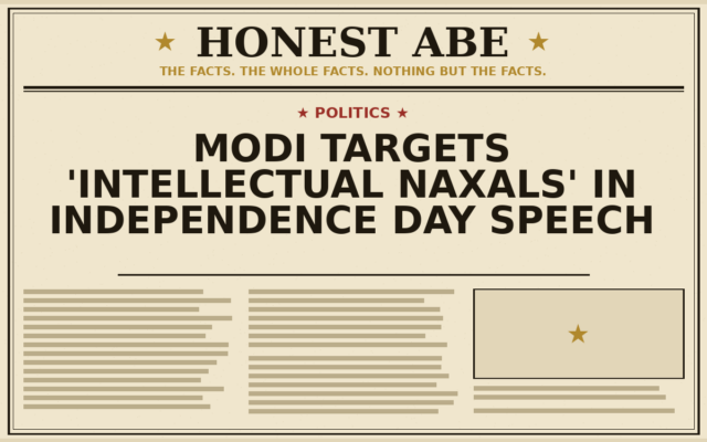 Modi Targets ‘Intellectual Naxals’ in Independence Day Speech