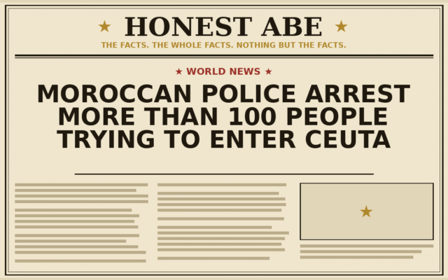Moroccan Police Arrest More Than 100 People Trying to Enter Ceuta