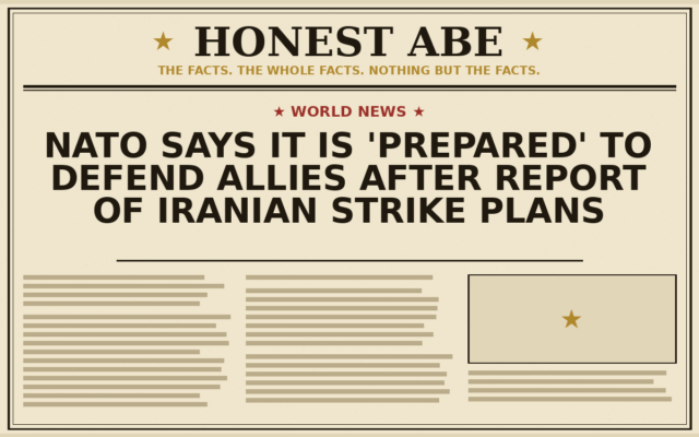 NATO Says It Is ‘Prepared’ to Defend Allies After Report of Iranian Strike Plans