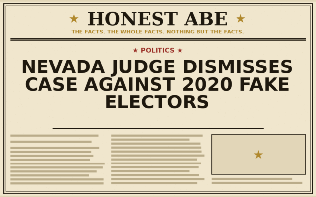 Nevada Judge Dismisses Case Against 2020 Fake Electors