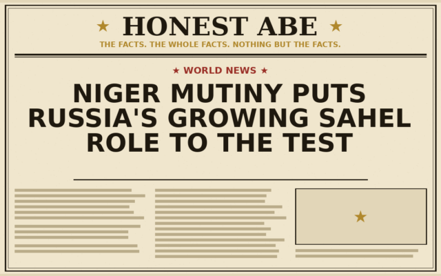 Niger Mutiny Puts Russia’s Growing Sahel Role to the Test