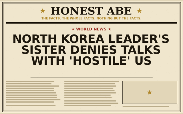 North Korea Leader’s Sister Denies Talks With ‘Hostile’ US