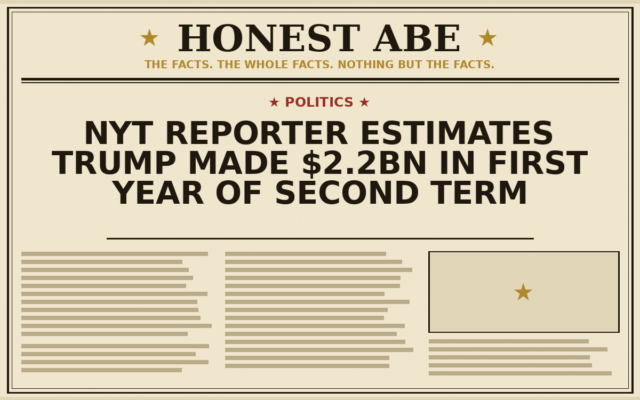 NYT Reporter Estimates Trump Made $2.2bn in First Year of Second Term
