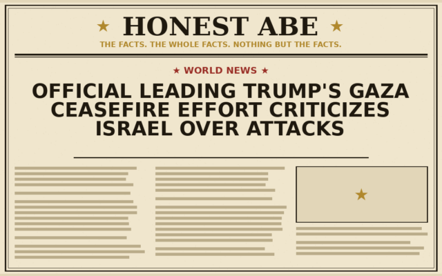 Official Leading Trump’s Gaza Ceasefire Effort Criticizes Israel Over Attacks