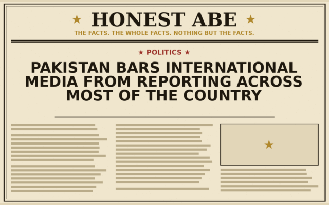 Pakistan Bars International Media From Reporting Across Most of the Country