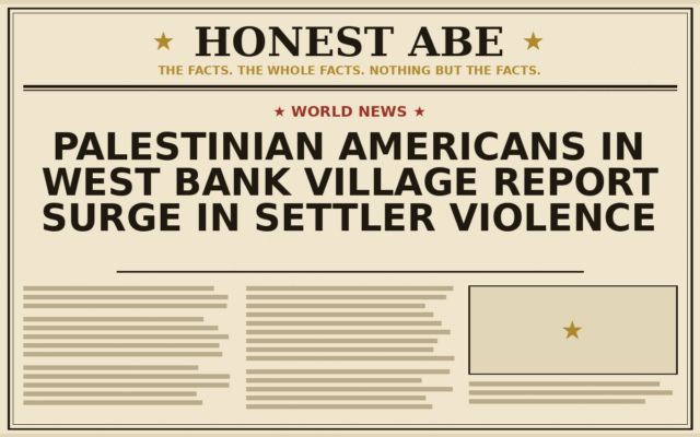 Palestinian Americans in West Bank Village Report Surge in Settler Violence