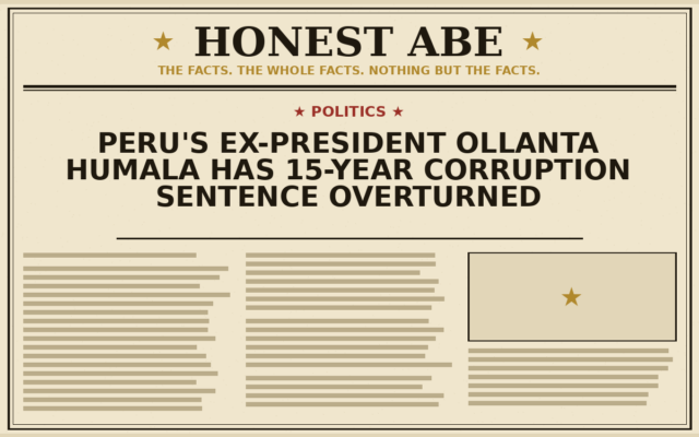 Peru’s Ex-President Ollanta Humala Has 15-Year Corruption Sentence Overturned