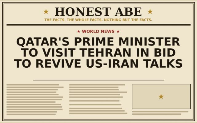 Qatar’s Prime Minister to Visit Tehran in Bid to Revive US-Iran Talks