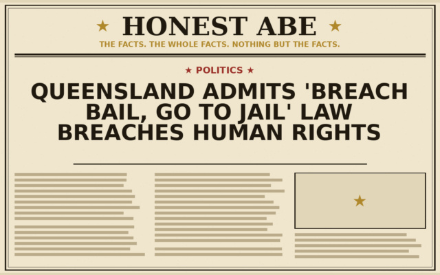 Queensland Admits ‘Breach Bail, Go to Jail’ Law Breaches Human Rights