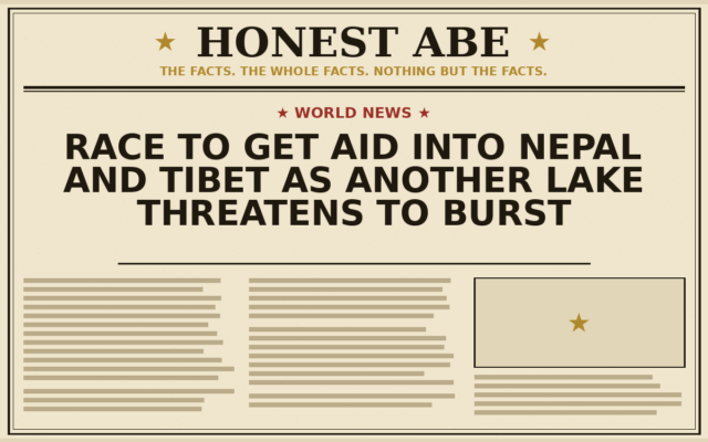 Race to Get Aid Into Nepal and Tibet as Another Lake Threatens to Burst