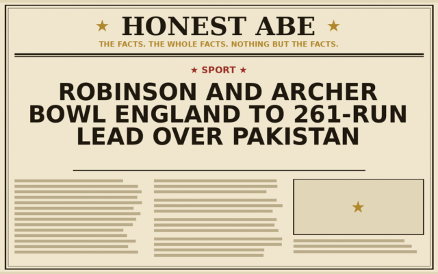 Robinson and Archer Bowl England to 261-Run Lead Over Pakistan