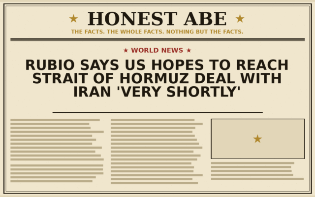 Rubio Says US Hopes to Reach Strait of Hormuz Deal With Iran ‘Very Shortly’