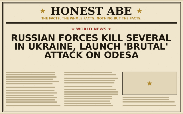 Russian Forces Kill Several in Ukraine, Launch ‘Brutal’ Attack on Odesa