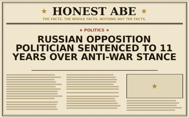 Russian Opposition Politician Sentenced to 11 Years Over Anti-War Stance