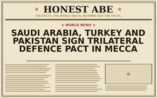 Saudi Arabia, Turkey and Pakistan Sign Trilateral Defence Pact in Mecca