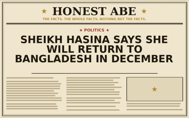 Sheikh Hasina Says She Will Return to Bangladesh in December