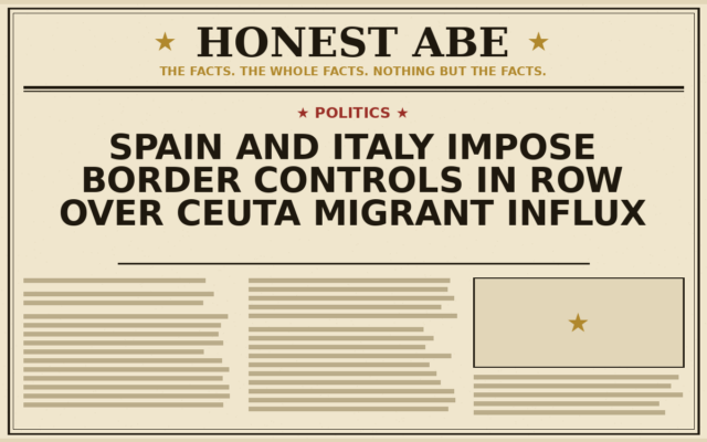 Spain and Italy Impose Border Controls in Row Over Ceuta Migrant Influx