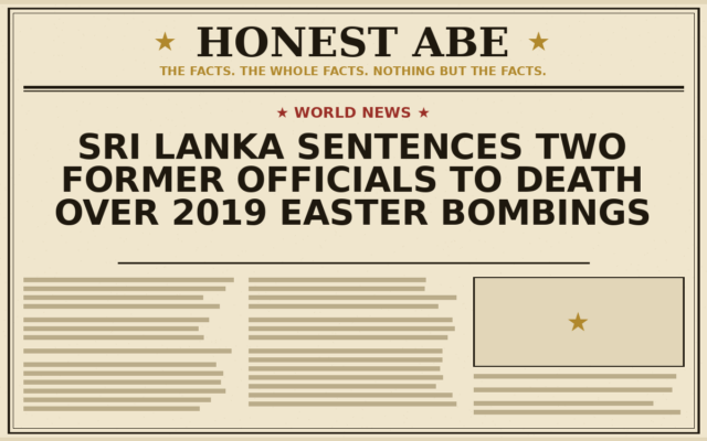 Sri Lanka Sentences Two Former Officials to Death Over 2019 Easter Bombings