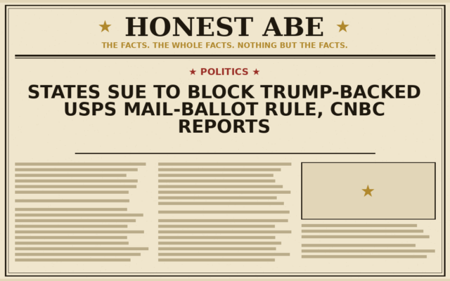 States Sue to Block Trump-Backed USPS Mail-Ballot Rule, CNBC Reports