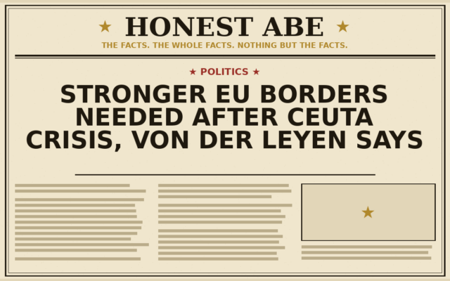 Stronger EU Borders Needed After Ceuta Crisis, von der Leyen Says
