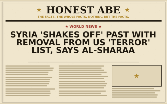 Syria ‘Shakes Off’ Past With Removal From US ‘Terror’ List, Says al-Sharaa