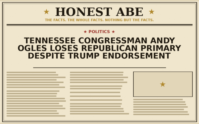 Tennessee Congressman Andy Ogles Loses Republican Primary Despite Trump Endorsement