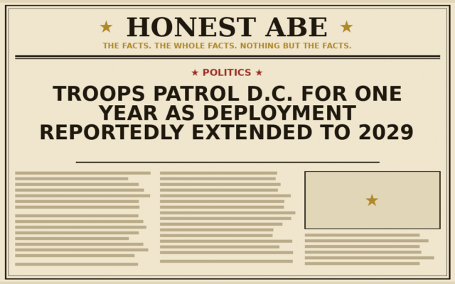 Troops Patrol D.C. for One Year as Deployment Reportedly Extended to 2029